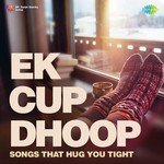 Ek Cup Dhoop - Babla Mehta Song Download